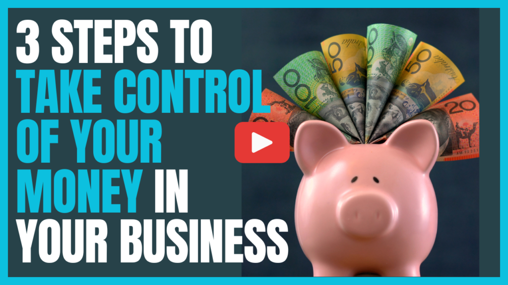 3 Steps to Take Control of Your Money in Your Small Business